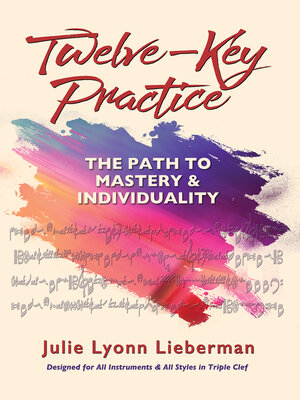 cover image of Twelve-Key Practice: the Path to Mastery and Individuality